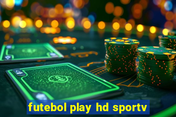 futebol play hd sportv